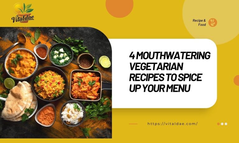 4 Mouthwatering Vegetarian Recipes to Spice Up Your Menu 4 Mouthwatering Vegetarian Recipes to Spice Up Your Menu