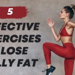 5 Effective Exercises to Lose Belly Fat