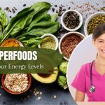 10 Superfoods to Boost Your Energy Levels