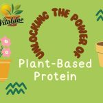 Unlocking the Power of Plant-Based Protein